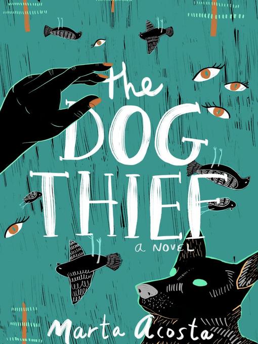 Title details for The Dog Thief by Marta Acosta - Available